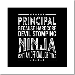 Principal Because Hardcore Devil Stomping Ninja Isn't An Official Job Title Posters and Art